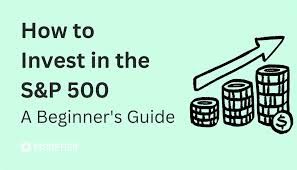 What Is the S&P 500 and How to Invest in It