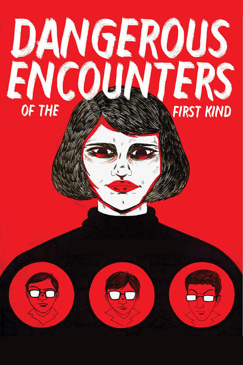 Dangerous Encounters of the First Kind