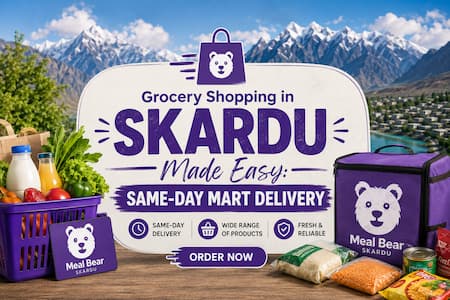 Grocery Shopping in Skardu Made Easy: Same-Day Mart Delivery
