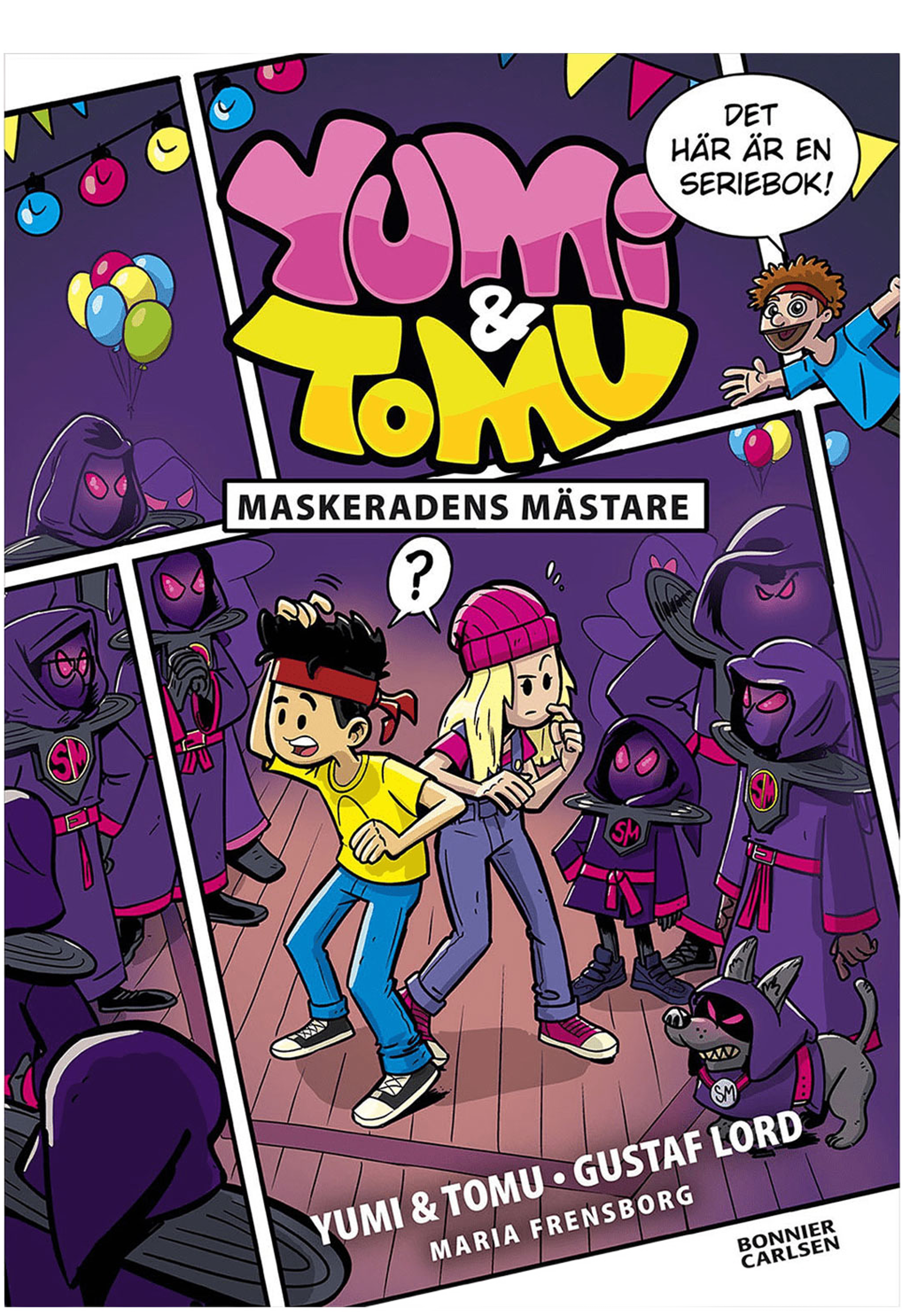 Yumi & Tomu: Maskeradens mästare (Seriebok 1), från Bonnier Carlsen. Klicka för att öppna bilden i stort format