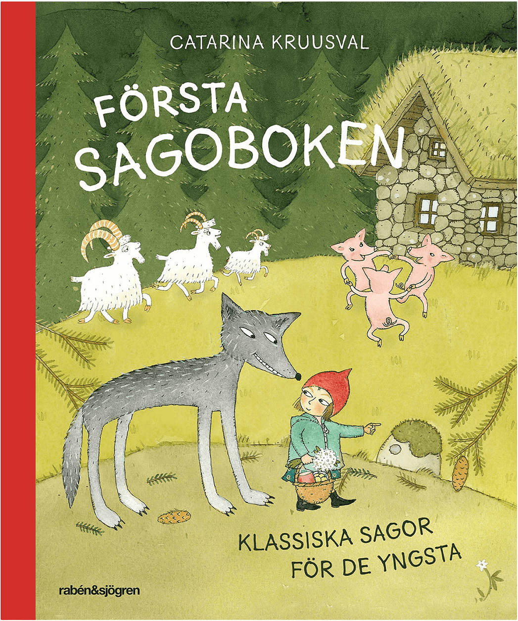 Första sagoboken : klassiska sagor för de yngsta, från Ren.