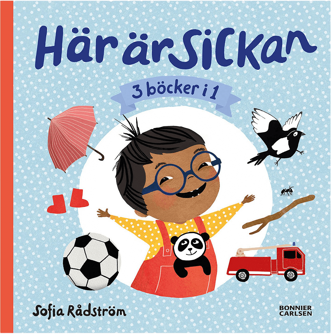 Här är Sickan, från Bonnier Carlsen.