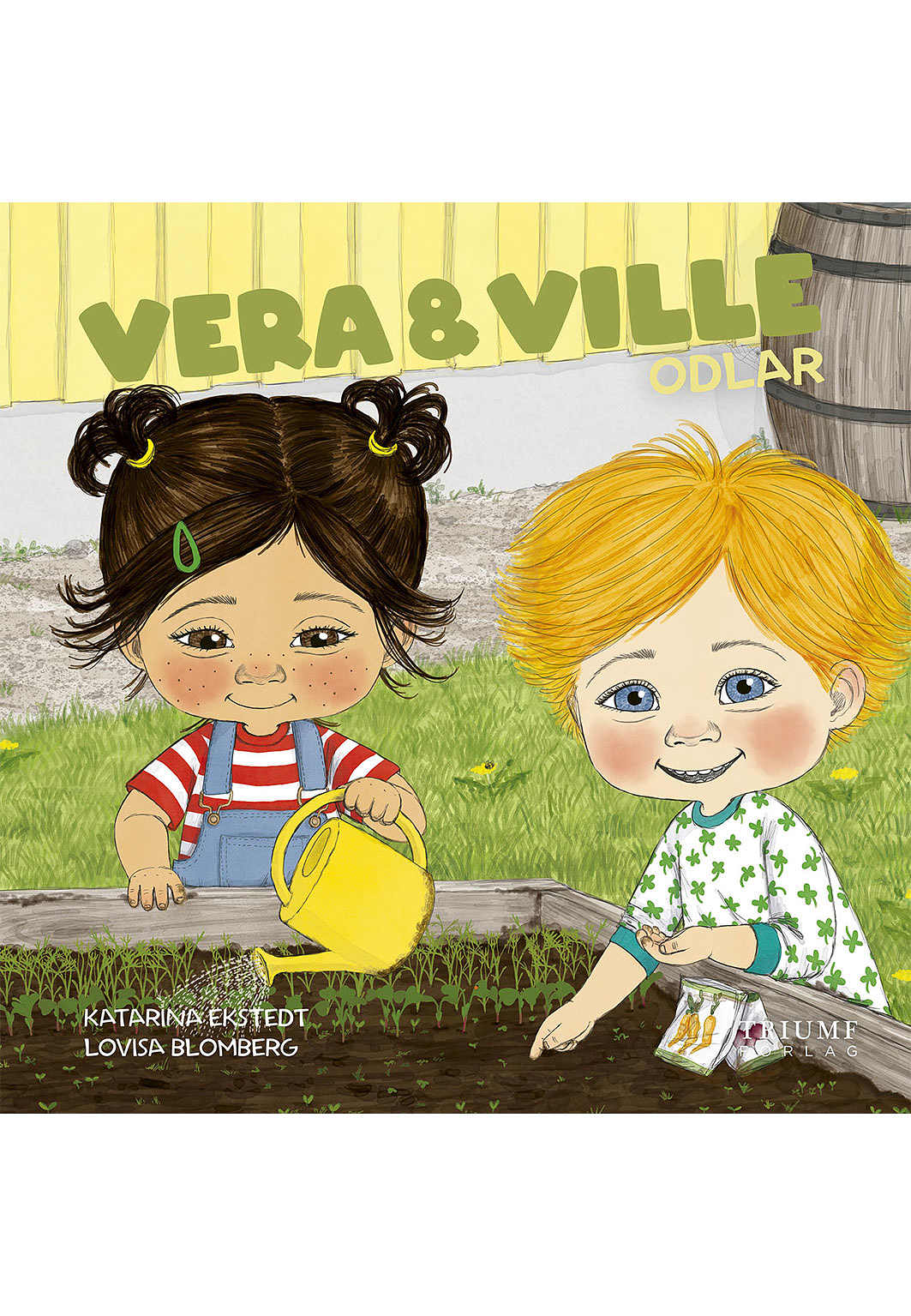 Vera och ville odlar, från Triumf.