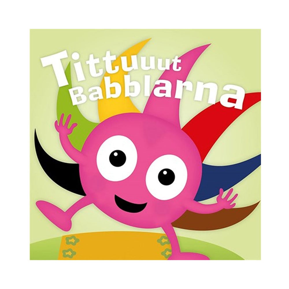 Tittuuut Babblarna, från No Brand.