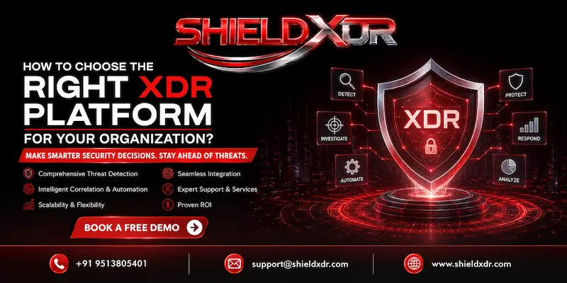 How to Choose the Right XDR Platform for Your Organization?