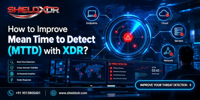 How to Improve Mean Time to Detect (MTTD) with XDR?