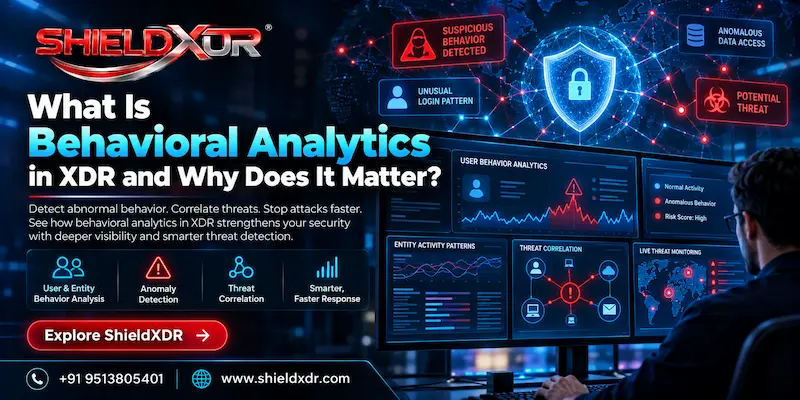 What Is Behavioral Analytics in XDR and Why Does It Matter?