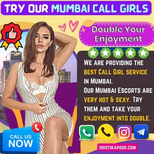 Banner Image of Book appointment of a Mumbai Call girl and Double Your experience. In Middle a Top Rated Srisit Kapoor Mumbai call girl with the Title reading, Try Our Mumbai Call Girls - Double Your Enjoyment. Written in a Big Letters, We are providing the best Call Girl service in Mumbai. 
Our Mumbai Escorts are very hot & sexy. Try them and take your enjoyment into double. 