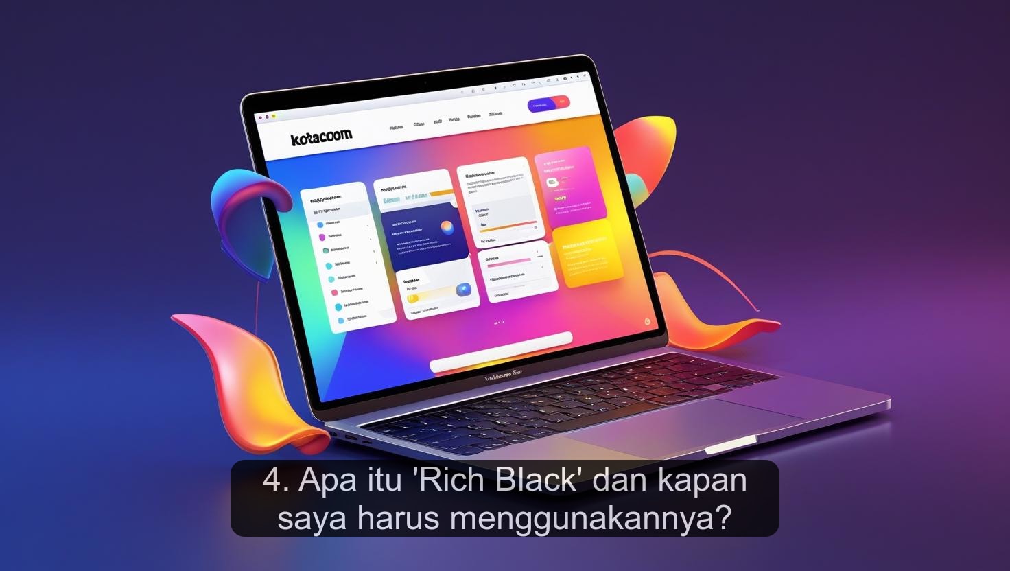 4. Apa itu 'Rich Black' dan kapan saya harus menggunakannya?