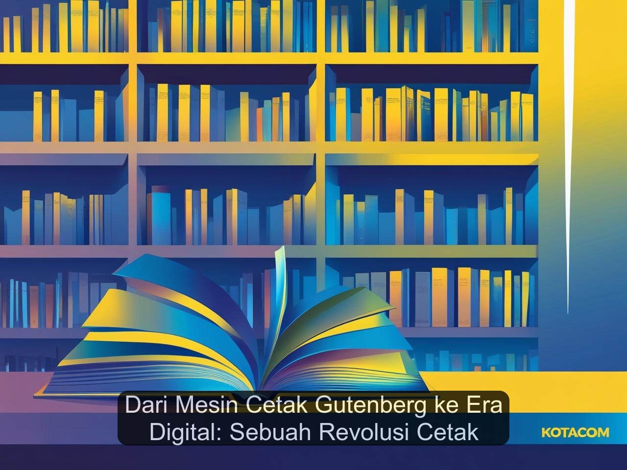 Dari Mesin Cetak Gutenberg ke Era Digital: Sebuah Revolusi Cetak