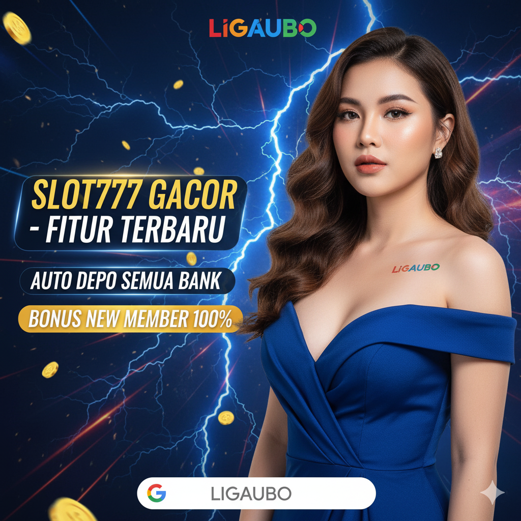 LIGAUBO: Link Slot777 Gacor Fitur Terbaru Auto Depo Semua Bank Melalui QRIS