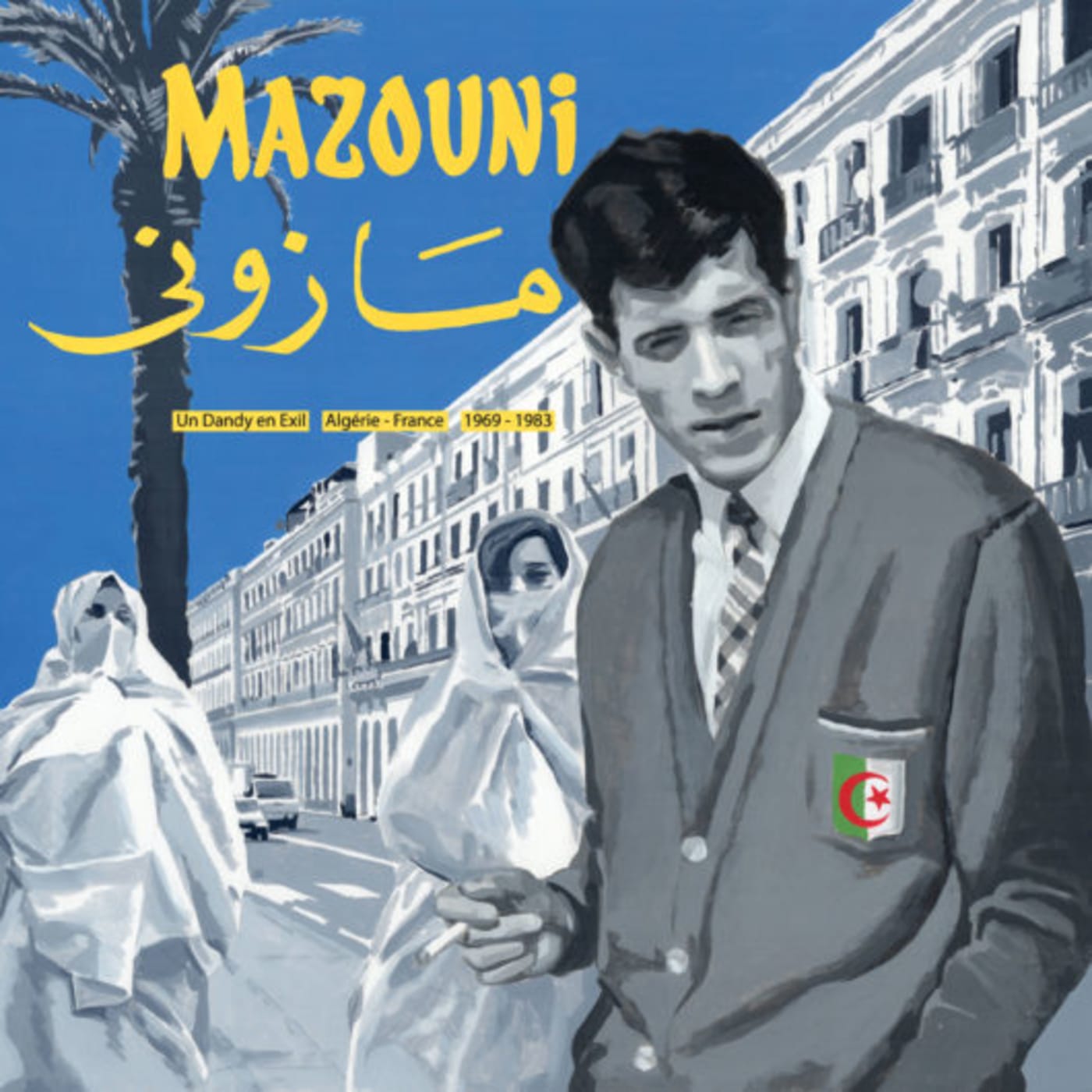 Mohamed Mazouni — Dandy in Exile, Voice of Algerian Nostalgia