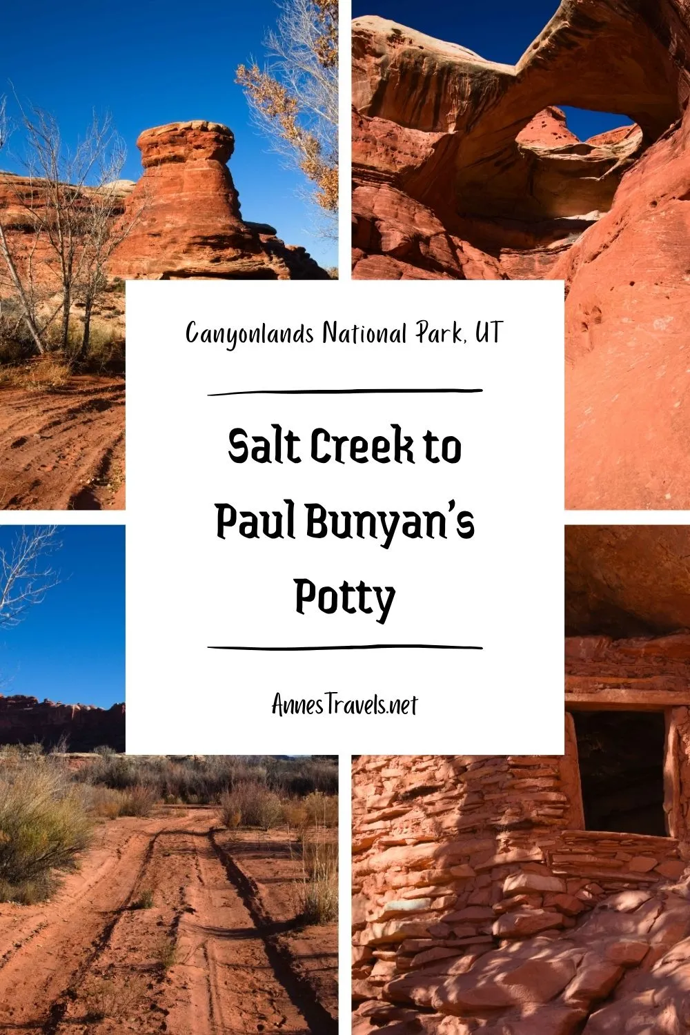 Photo collage of views around the Salt Creek Road and Paul Bunyan's Potty in the Needles District of Canyonlands National Park, Utah