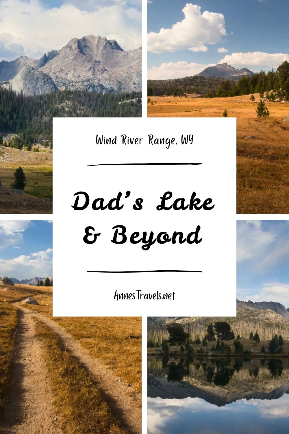 Photo collage of images around Dad's Lake, Marm's Lake, and beyond in the Wind River Range of Wyoming