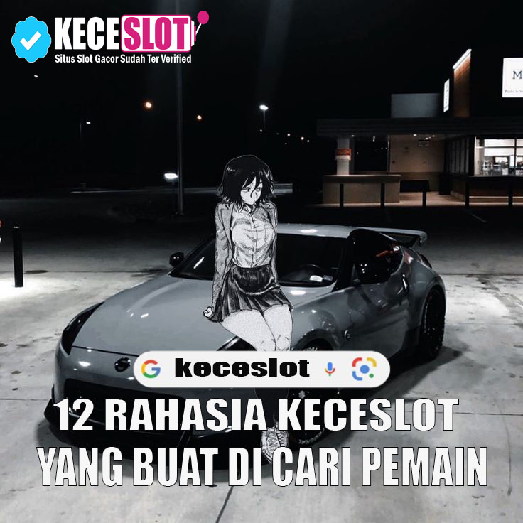 KECESLOT >> 12 Rahasia Keceslot Yang Buat Dicari Pemain