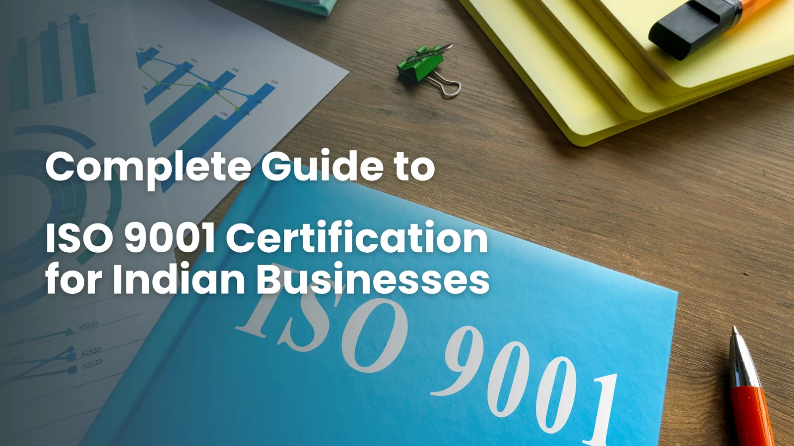 The Complete Guide to ISO 9001 Certification for Growing Businesses