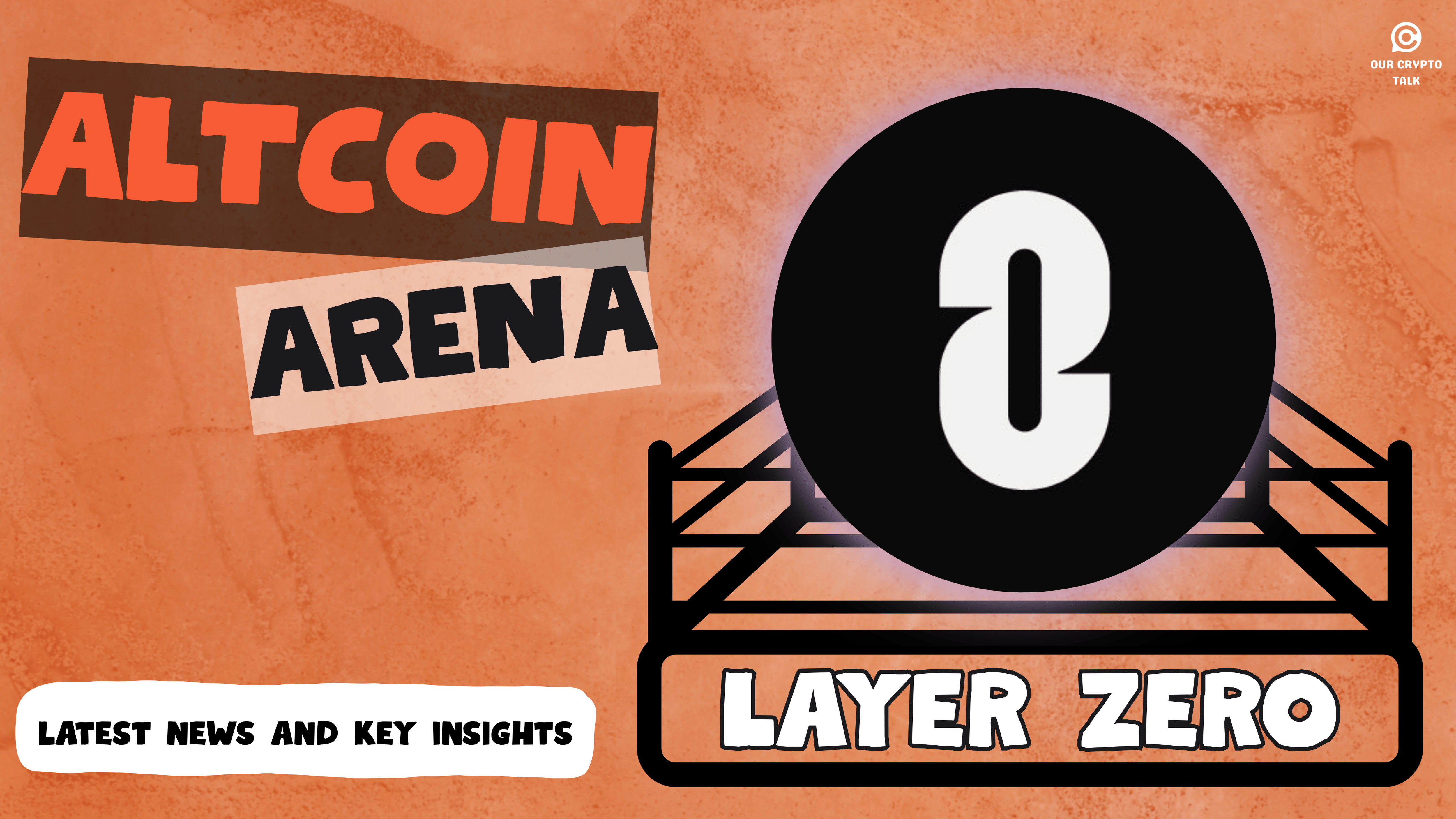 Our Crypto Talk | Altcoin Arena: Layerzero | Our Crypto Talk