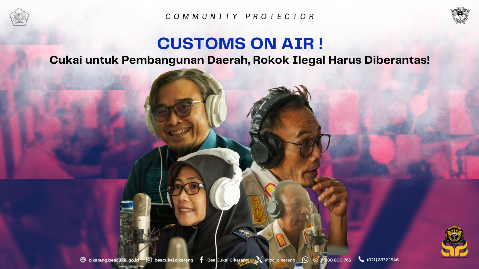 Customs On AIr!
Cukai untuk Pembangunan Daerah, Rokok Ilegal Harus Diberantas!