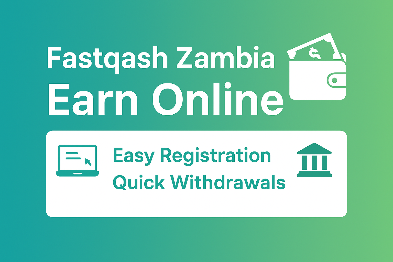 Fastqash Zambia: Earn Online, Register & Withdraw Easily