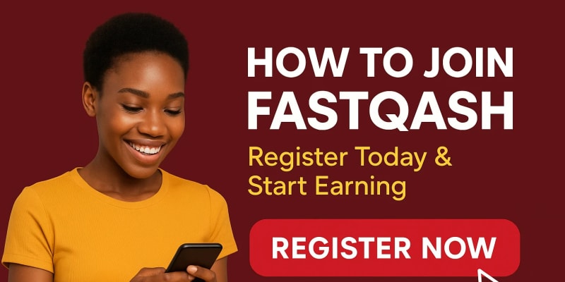 How to Register and Start Earning on Fastqash - Fastqash Blog