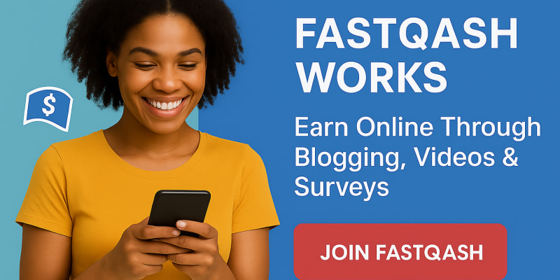 How Fastqash Works — Earn Money Online Through Blogging, Videos, and Surveys - FASTQASH Blog Post