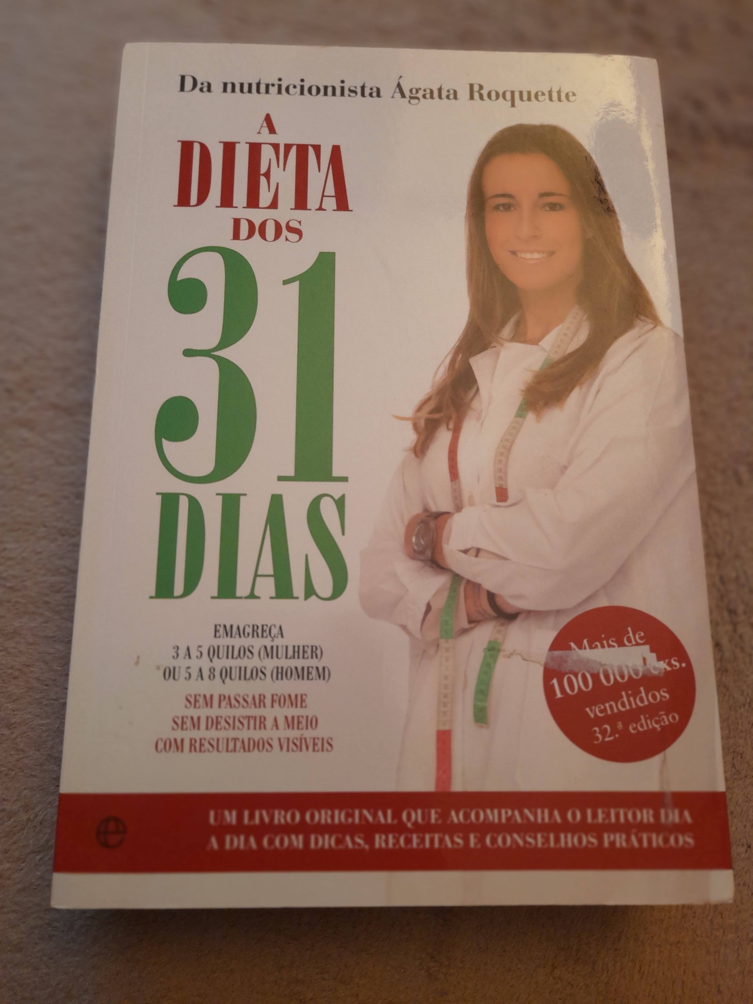 A Dieta dos 31 Dias Sem passar fome. Sem desistir a meio. Com resultados visíveis