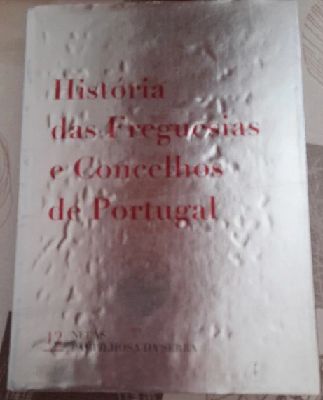 História das Freguesias e Concelhos de Portugal 12