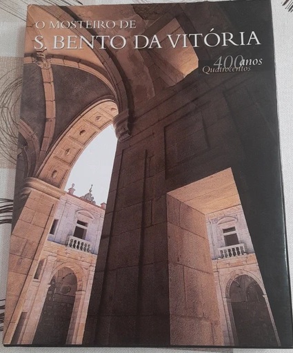 Mosteiro de S. Bento da Vitória (O). 400 anos