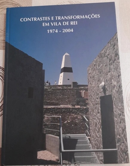 Contrastes e Transformações em Vila de Rei 1974-2004