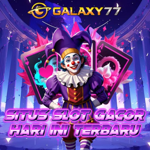 GALAXY77 : Link Login Situs Slot Gacor Hari Ini Terbaru & Rtp Slot Online Terpercaya