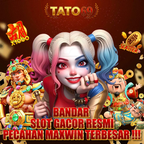 TATO69 # Bandar Slot Gacor Resmi Hari Ini & Link Slot Online Pecahan Maxwin Terbesar!