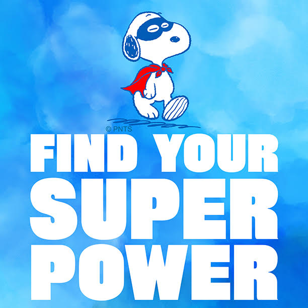 Snoopy from Peanuts says find your superpower