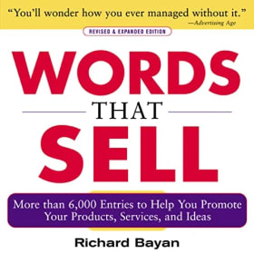 Words that Sell, Revised and Expanded Edition: The Thesaurus to Help You Promote Your Products, Services, and Ideas (BUSINESS BOOKS)