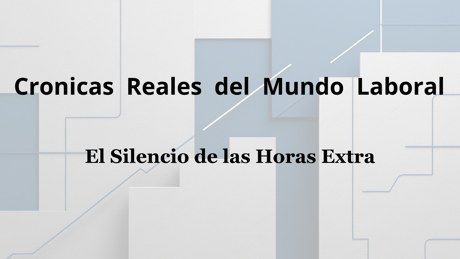 El Silencio de las Horas Extra