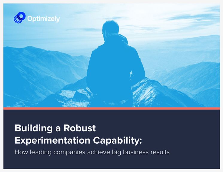 Building a Robust Experimentation Capability