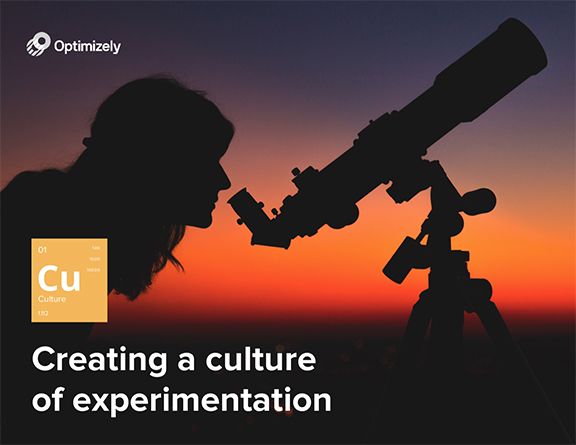 Creating a Culture of Experimentation