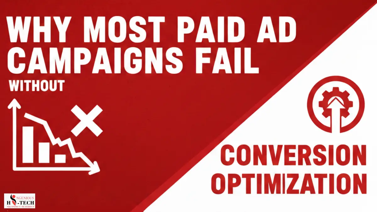 Why Most Paid Ad Campaigns Fail Without Conversion Optimization