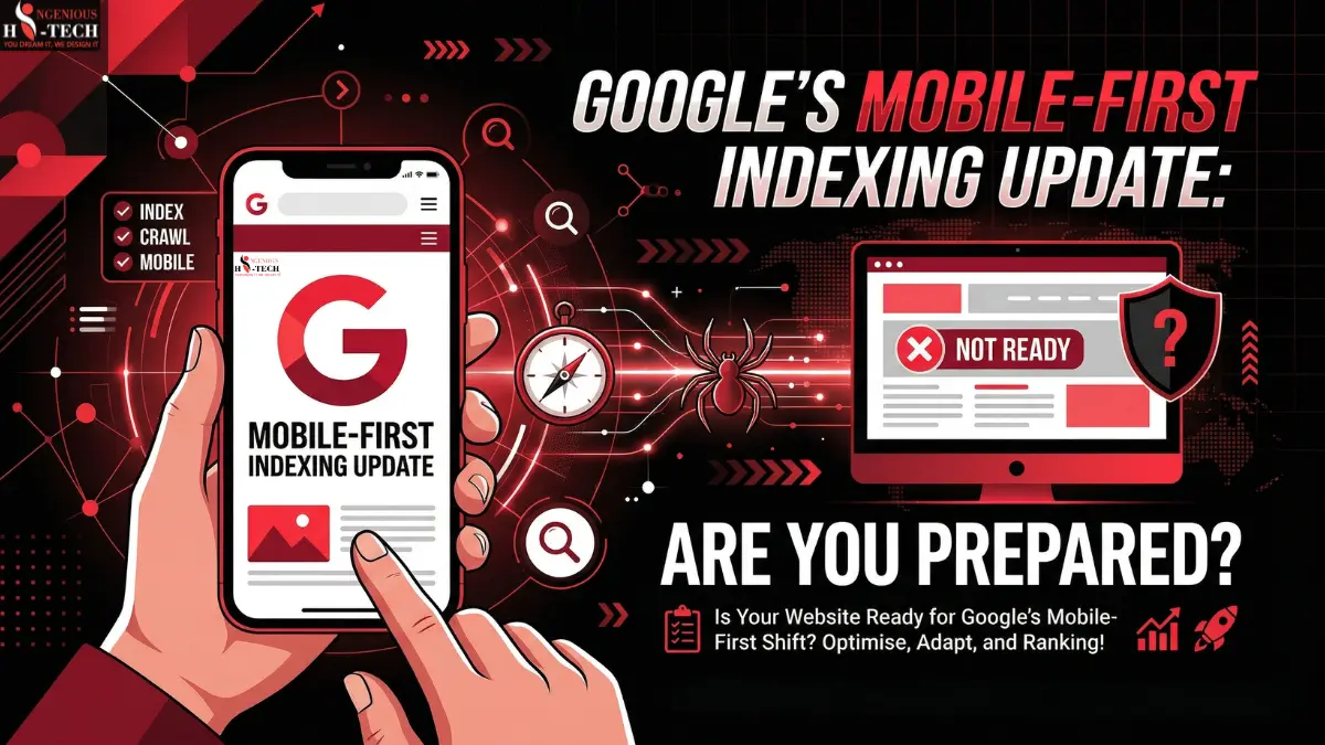Google’s Mobile-First Indexing Update: Are You Prepared?