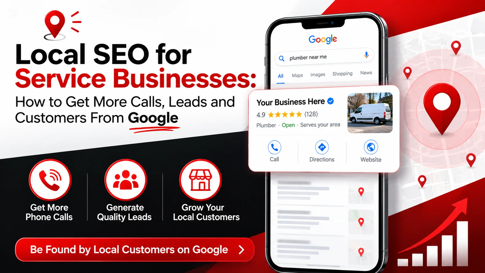 Local SEO for Service Businesses: How to Get More Calls, Leads, and Customers From Google