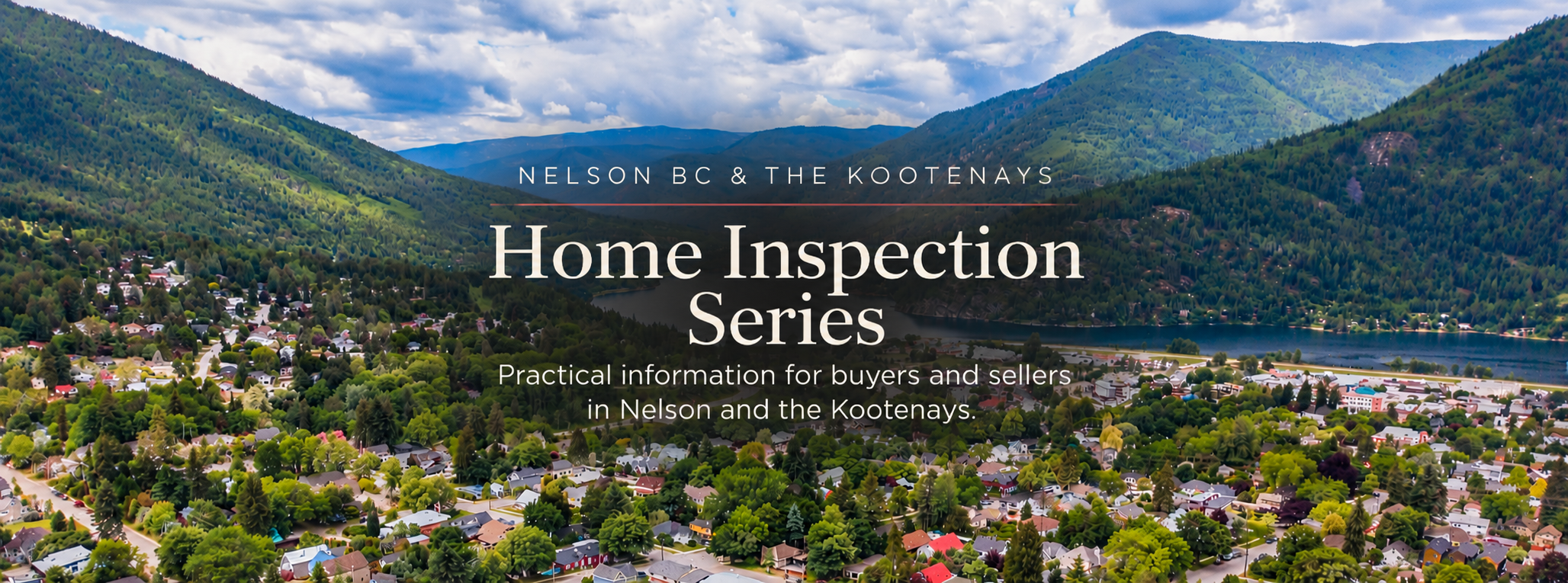 Home Inspection Series in Nelson BC and the Kootenays