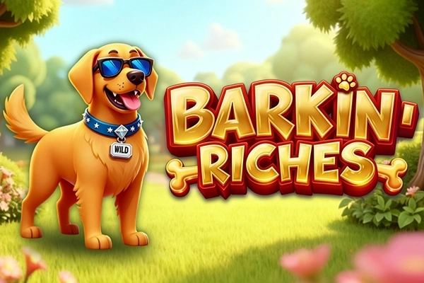 Barkin' Riches