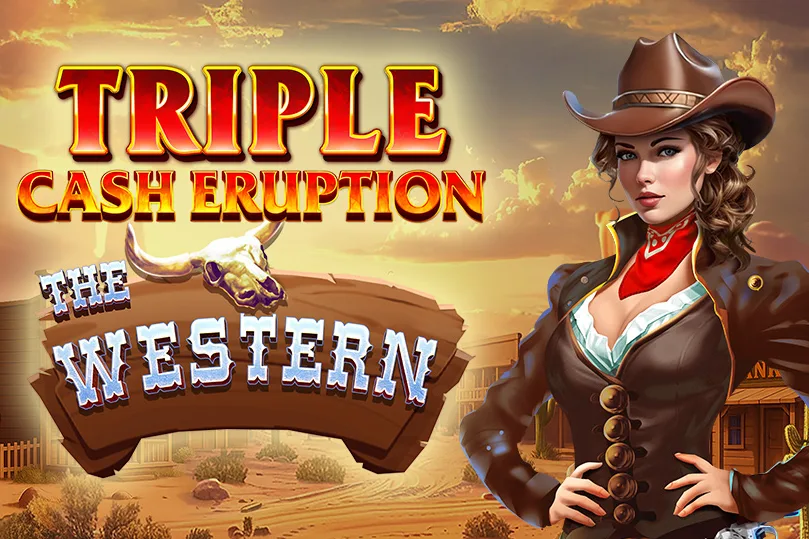 Triple Cash Eruption The Western