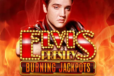 Elvis Presley: Burning Jackpots