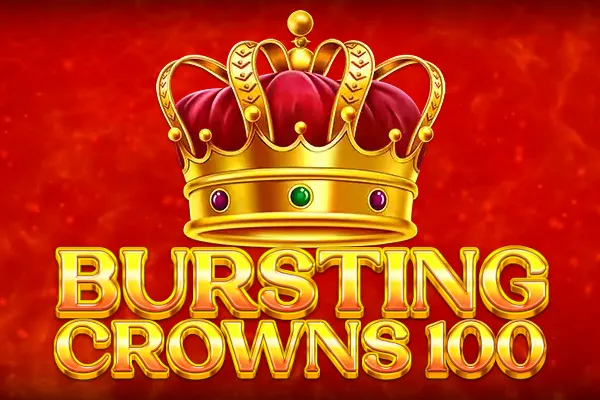 Bursting Crowns 100
