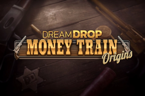 Money Train Origins: Dream Drop