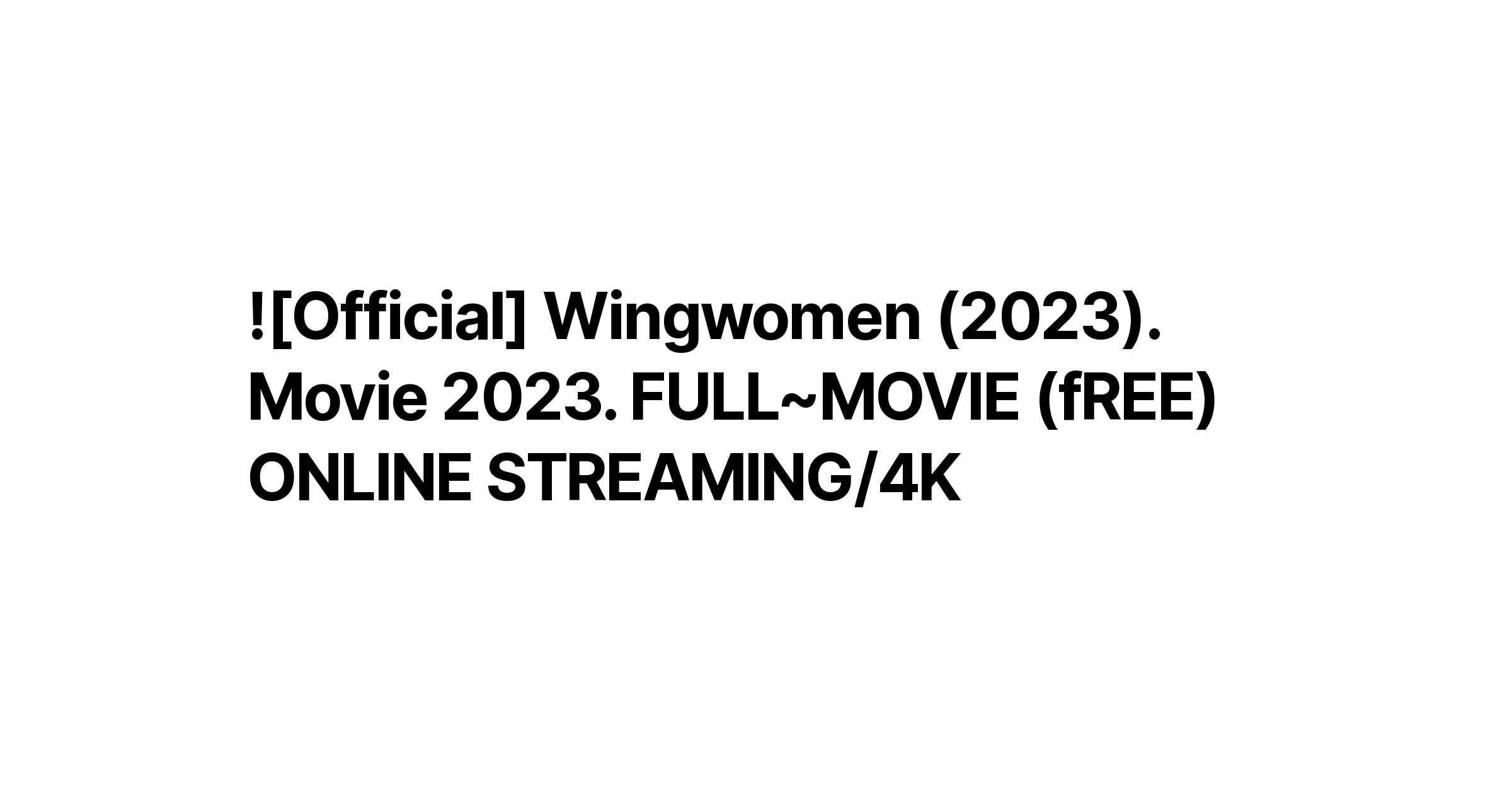 ![Official] Wingwomen (2023). Movie 2023. FULL~MOVIE (fREE) ONLINE ...