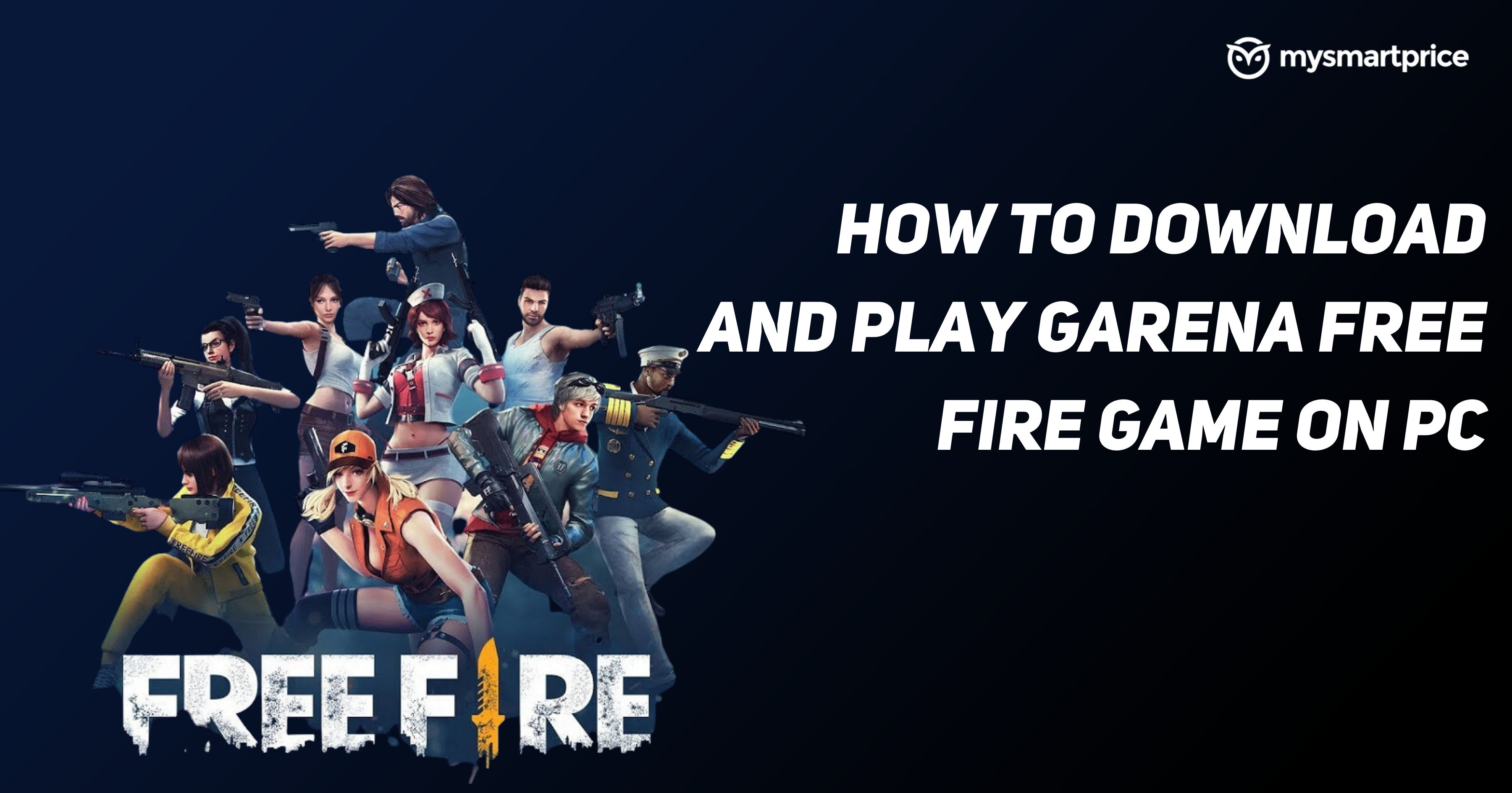 Free Fire: How to Download Garena Free Fire Game on Windows PC & Mac ...