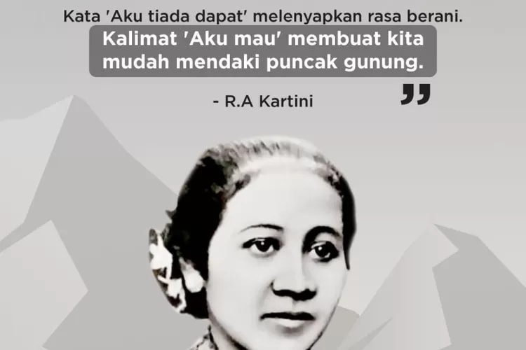 27 Kata-Kata RA Kartini yang Inspiratif dan Memotivasi Generasi ...