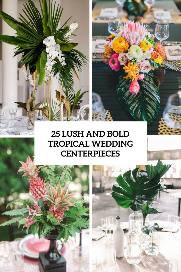 25 Lush And Bold Tropical Wedding Centerpieces - Weddingomania