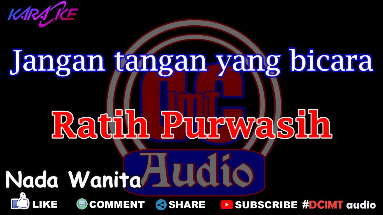 Karaoke Jangan Tangan Yang Bicara || Ratih Purwasih Nada Wanita Dut ...